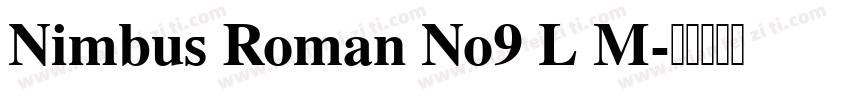 Nimbus Roman No9 L M字体转换